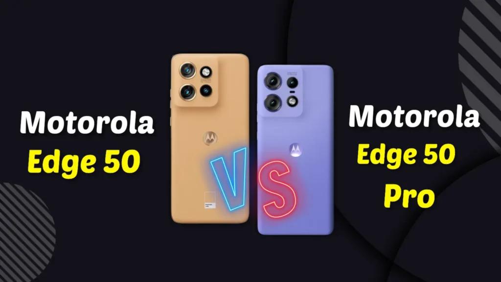 motorola edge 50 vs motorola edge 50 pro